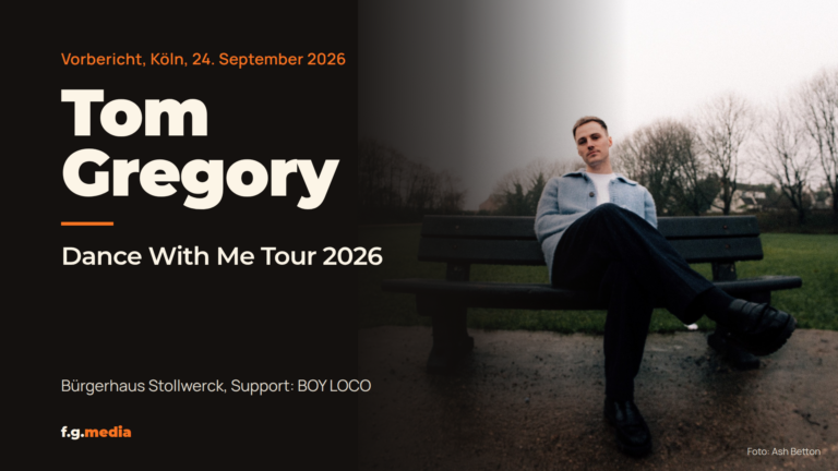Tom Gregory bringt die „Dance With Me Tour“ nach Köln – jetzt im Bürgerhaus Stollwerck