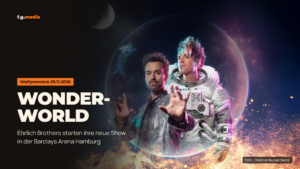 Ehrlich Brothers: WONDERWORLD feiert Weltpremiere in Hamburg