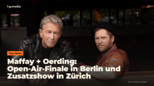Maffay + Oerding: Open-Air-Finale in der Waldbühne und Zusatzshow in Zürich